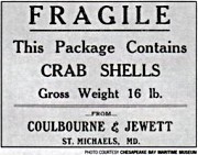A sign that says "Fragile. This package contains Crab Shells. Gross weight 16 lb. Coulbourne & Jewett. St. Michaels, MD"